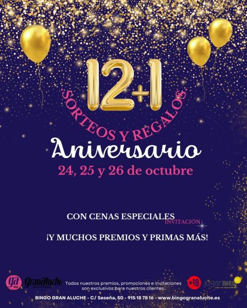 12+1 Aniversario de Bingo Gran Aluche. 24, 25 y 26 de octubre. Cenas especiales, y muchos premios más